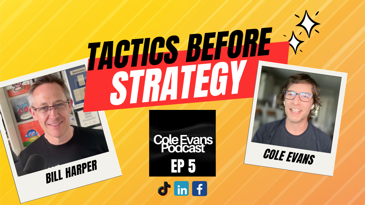 Bill Harper and I Talk Tactics Before Strategy, TikTok, & Media Channels